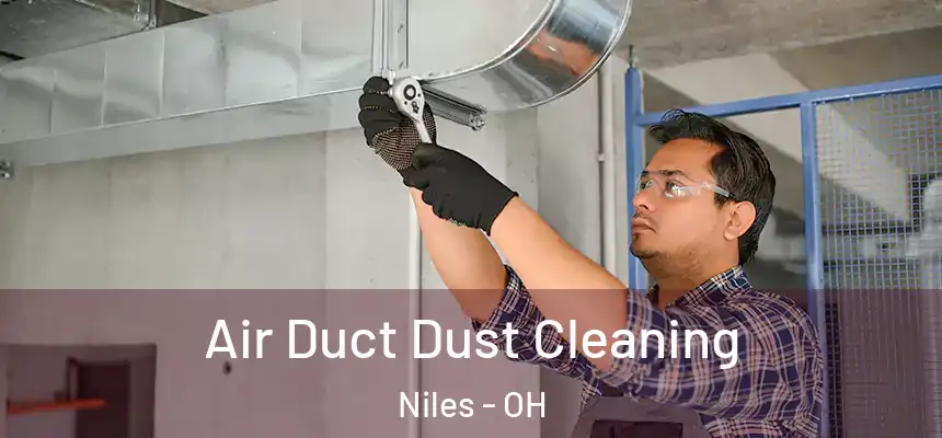  Air Duct Dust Cleaning Niles - OH