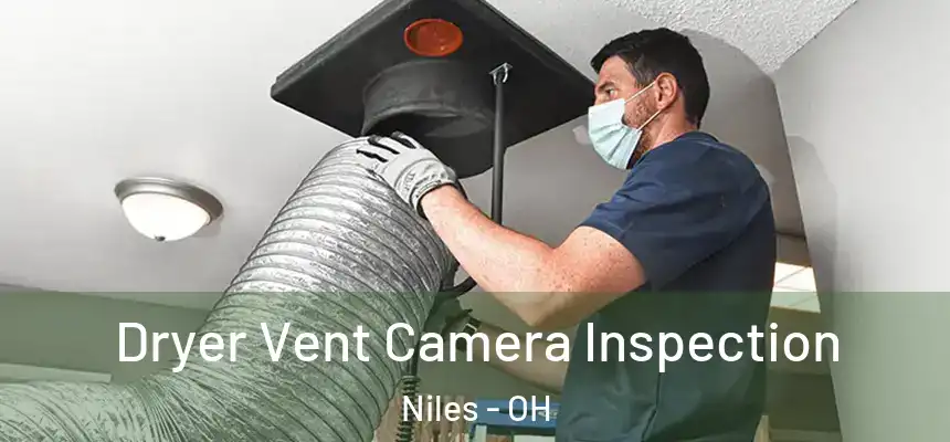  Dryer Vent Camera Inspection Niles - OH