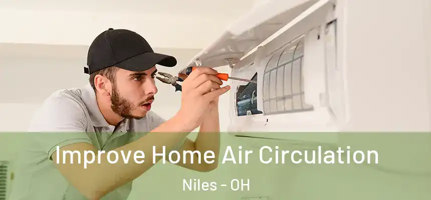  Improve Home Air Circulation Niles - OH