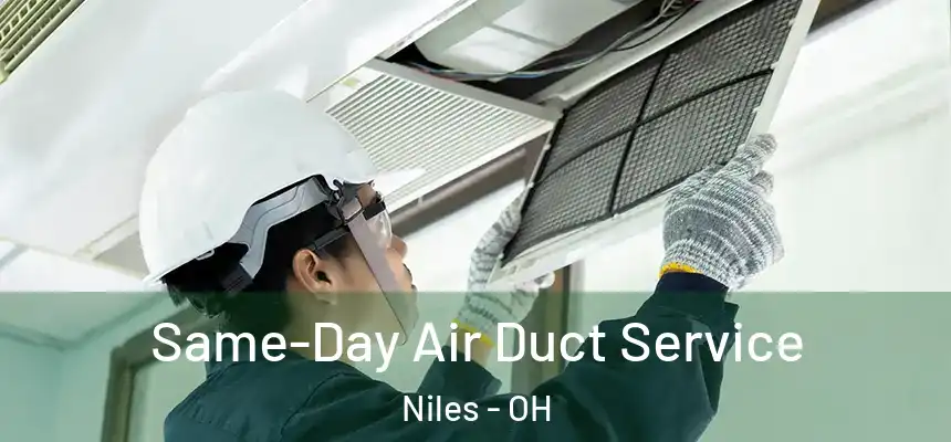  Same-Day Air Duct Service Niles - OH